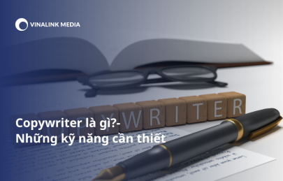Copywriter là gì? Khám phá ngành nghề và những kỹ năng cần thiết